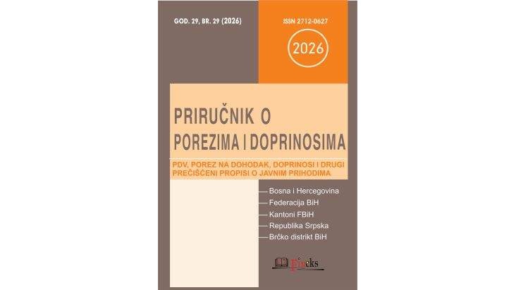 PRIRUČNIK O POREZIMA I DOPRINOSIMA ZA 2026. GODINU SA IZMJENAMA I DOPUNAMA U TOKU GODINE