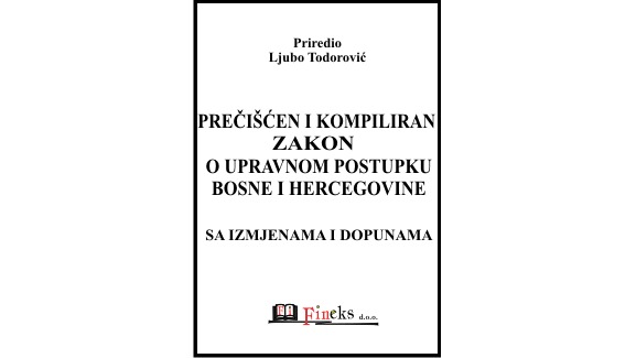 PREČIŠĆEN I KOMPILIRAN ZAKON O UPRAVNOM POSTUPKU BOSNE I HERCEGOVINE